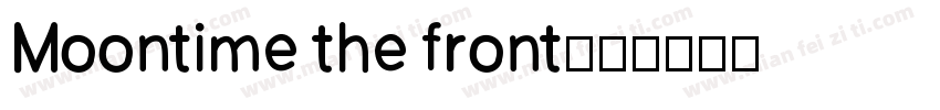 Moontime the front字体转换